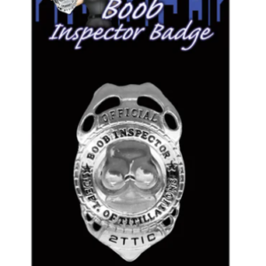 Boob Inspector Badge