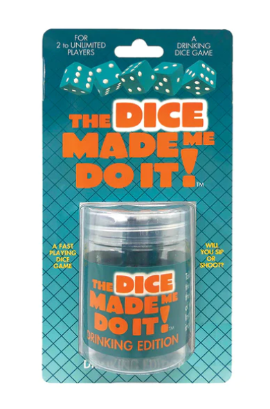 The Dice Made Me Do It Drinking Edition